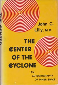 The Center of the Cyclone: An Autobiography of Inner Space