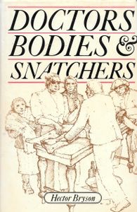 Doctors, Bodies & Snatchers