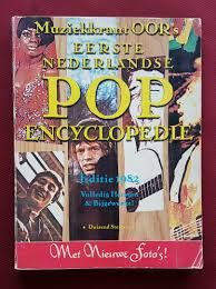 Muziekkrant Oor's Eerste Nederlandse Pop Encyclopedie Editie 1982