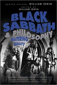 Black Sabbath & Philosophy Mastering Reality