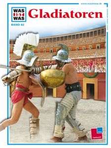 Was Ist Was, Gladiatoren, Band 82