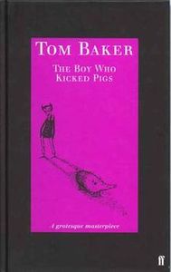 The Boy Who Kicked Pigs
