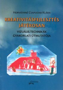 Kreativitásfejlesztés játékosan