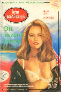 Ott leszünk, Főnök!