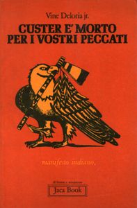 Custer è morto per i vostri peccati: Manifesto indiano