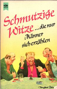 Schmutzige Witze ... die nur Männer sich erzählen