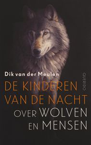 De Kinderen van de Nacht - Over wolven en mensen