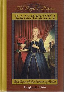 Elizabeth I: Red Rose of the House of Tudor