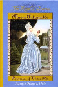 Marie Antoinette: Princess of Versailles