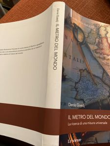 Il Metro Del Mondo. La Ricerca Di Una Misura Universale