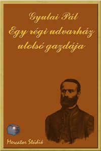Egy régi udvarház utolsó gazdája