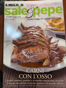 Il Meglio Di Sale & Pepe. Carni Con L'Osso. Arrosti Sontuosi, Puntine E Scottadito Stuzzicanti, Braciole E Costate Succulente, In Ricette Gustose E Di Grande Effetto.