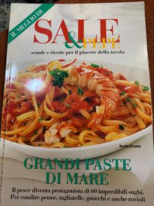 Il Meglio Di Sale & Pepe. Grandi Paste Di Mare. Il Pesce Diventa Protagonista Di 60 Imperdibili Sughi. Per Condire Penne, Tagliatelle, Gnocchi E Anche Ravioli