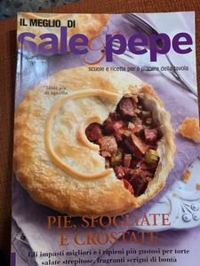 Il Meglio Di Sale & Pepe. Pie, Sfogliate E Crostate. Gli Impasti Migliori E I Ripieni Più Gustosi Per Torte Salate Strepitose, Fragranti Scrigni Di Bontà
