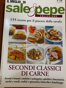 Il Meglio Di Sale & Pepe. Arrosti E Brasati, Cotolette E Scaloppine, Spiedini E Bocconcini, Tasche E Rotoli, Stufati E Spezzatini, Bistecche E Hamburgher