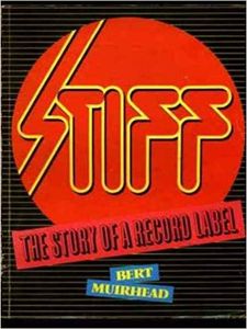 Stiff: The Story of a Record Label