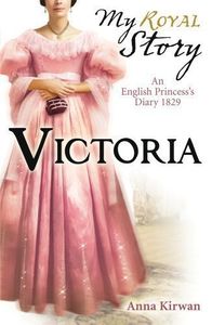 Victoria: An English Princess's Diary 1829