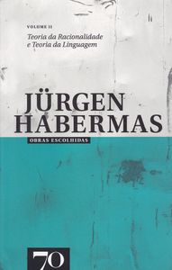 Obras Escolhidas, Volume II: Teoria da Racionalidade e Teoria da Linguagem