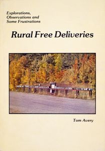 Rural Free Deliveries (Explorations, Observations and Some Frustrations)
