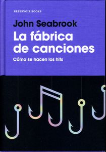 La Fábrica De Canciones - Cómo Se Hacen Los Hits
