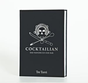 Cocktailian - Das Handbuch der Bar