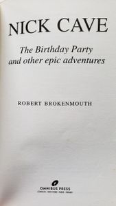 Nick Cave: The Birthday Party and Other Epic Adventures