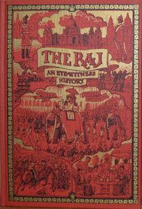 The Raj: An Eye-Witness History