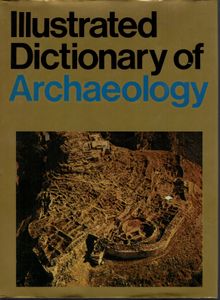Illustrated Dictionary of Archaeology