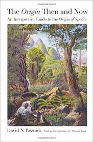 The Origin Then and Now: An Interpretive Guide to the Origin of Species