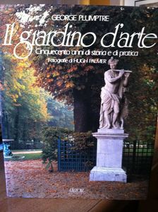 Il giardino d'autore: Cinquecento anni di storia e di pratica