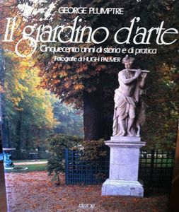 Il giardino d'autore: Cinquecento anni di storia e di pratica