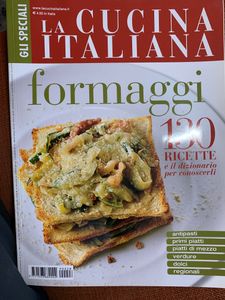 La Cucina Italiana - Formaggi - 130 Ricette E Il Dizionario Per Conoscerli