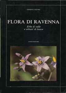 Flora di Ravenna: Erbe di palude e arbusti di bosco