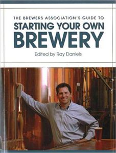 The Brewers Association's Guide To Starting Your Own Brewery