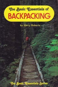 The Basic Essentials Of Backpacking