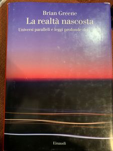 La Realtà Nascosta. Universi paralleli e leggi profonde del cosmo