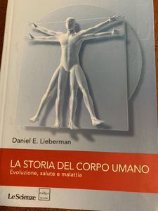 La Storia Del Corpo Umano. Evoluzione, Salute E Malattie