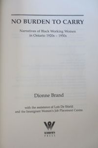 No Burden to Carry: Narratives of Black Working Women in Ontario 1920s to 1950s
