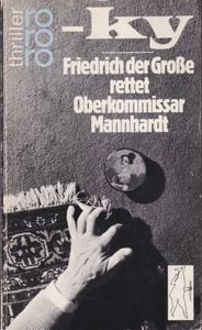 Friedrich der Große rettet Oberkommissar Mannhardt