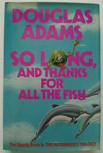 So Long and Thanks for All the Fish
