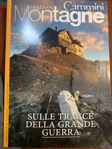Meridiani Montagne. Cammini - n. 017 - Sulle Tracce Della Grande Guerra