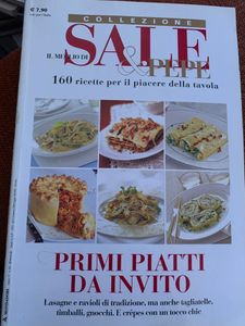 Il Meglio Di Sale & Pepe - Primi Piatti Da Invito. Lasagne E Ravioli Di Tradizione, Ma Anche Tagliatelle. Timballi, Gnocchi. E Crêpes Con Un Tocco Chic
