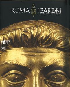 Roma e i Barbari: La nascita di un nuovo mondo