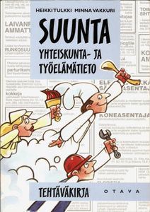 Suunta - Yhteiskunta- ja työelämätieto -Tehtäväkirja