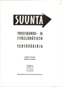 Suunta - Yhteiskunta- ja työelämätieto -Tehtäväkirja