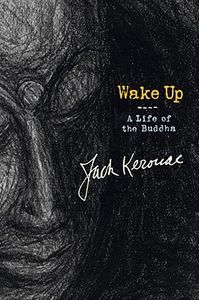 Wake Up: A Life of the Buddha