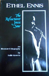 Ethel Ennis - The Reluctant Jazz Star: An Illustrated Biography