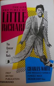The Life And Times Of Little Richard: The Quasar Of Rock