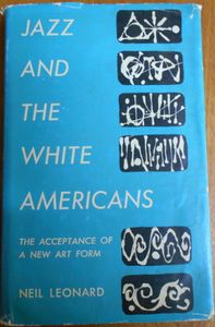 Jazz and the White Americans: The Acceptance of a New Art Form