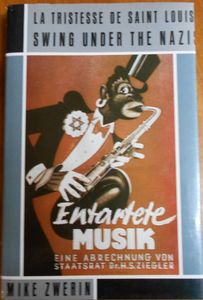 La Tristesse De Saint Louis: Swing Under The Nazis